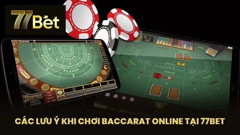 Cách Chơi Baccarat Online Hiệu Quả Trên 77BET