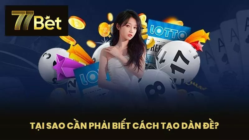 Tại sao cần phải biết cách tạo dàn đề?