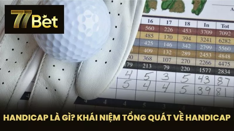 Handicap Là gì? Khái Niệm Tổng Quát Về Handicap