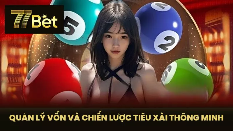 Quản Lý Vốn và Chiến Lược Tiêu Xài Thông Minh