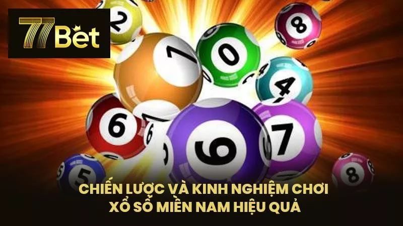 Chiến Lược Và Kinh Nghiệm Chơi Xổ Số Miền Nam Hiệu Quả