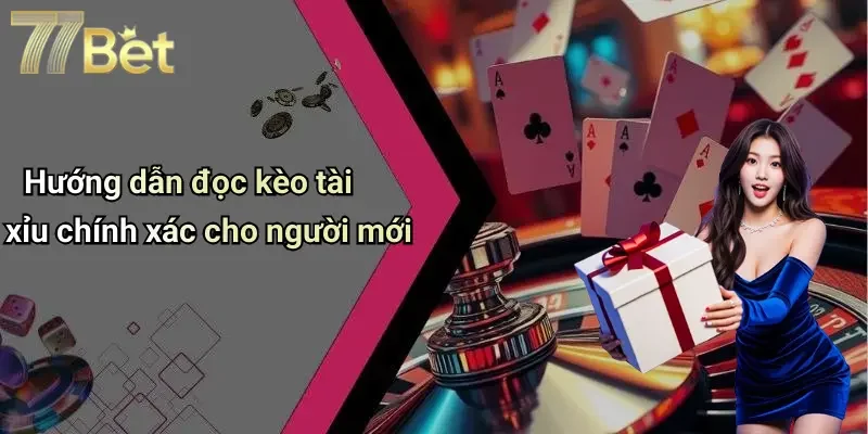 Hướng dẫn đọc kèo tài xỉu chính xác cho người mới